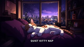 🐾 Quiet Kitty Nap: Soft Lofi Beats for Rest \u0026 Focus at Night 🌙✨