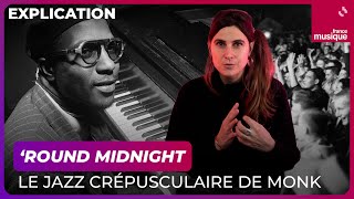 ‘Round midnight, le jazz crépusculaire de Thelonious Monk