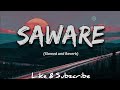 SAWARE (SLOWED+REVERB)