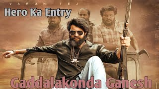Gaddalakonda Ganesh Movie Hero Ka Entry Sence|Varun Tej | New South Movie 2022