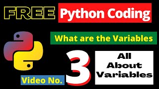 3. Coding Variables in Python - All about variables in Python - Python Coding in Hindi