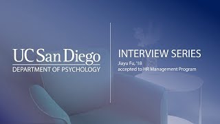 Successfully Applying to Human Resources Management Programs: Jiayu Fu | UC San Diego Psychology