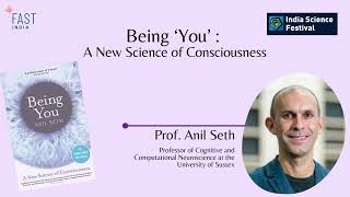 A New Science of Consciousness | Anil Seth | India Science Festival 2022