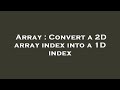 Array : Convert a 2D array index into a 1D index