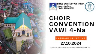 BSI CHOIR CONVENTION VAWI 4-NA | PATHIANNI CHAWHMA