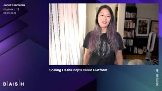 Scaling HashiCorp’s Cloud Platform - Dash 2021 (HashiCorp)