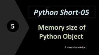 Memory size of Any Python Object | Python Short-05