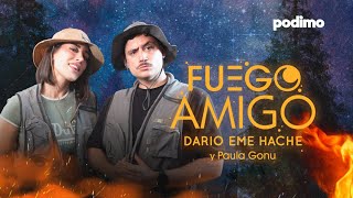 Paula Gonu | FUEGO AMIGO con Darío Eme Hace | 1x1