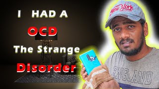 I Had a OCD | How I Handled and Controlled It | மனநல கோளாறு😂| The Reality of Symptoms and Behaviors