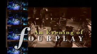 An Evening of Fourplay (HD) - Vol.1&2  *THE SMOOTHJAZZ LOFT*