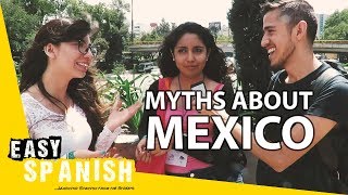 Myths about Mexico | Easy Spanish 69