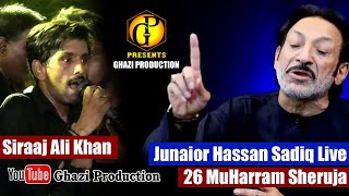 Hassan Sadiq Live | Junior Hassan Sadiq | Siraj Ali Khan | 28 Muharram | Sheruja