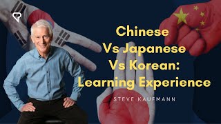 Chinese Vs Japanese Vs Korean: Learning Experience
