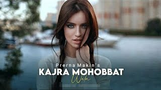 Kajra Mohabbat Wala (Female Version) | Reprise Version | Prerna Makin | New Version Song | Cover