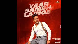 Yaar Sambh Lainge