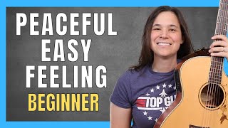 Peaceful Easy Feeling Guitar Lesson for LATE BEGINNERS!