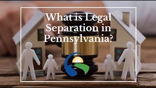 What is Legal Separation in Pennsylvania?