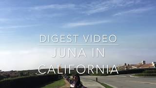 Juna in California  digest video