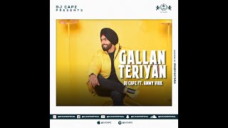 Gallan Teriyan - DJ Capz Ft.  Ammy Virk