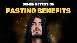 Semention Retention Fasting Benefits "Clean Your Body" | semen retention | high value man