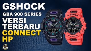 GSHOCK GBA 900 SERIES : JAM GSHOCK VERSI TERBARU CONNECT HP (2022)