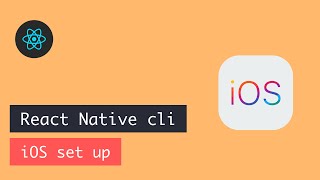 React Native cli set up - #1 iOS