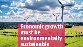 Economic growth must be environmentally sustainable