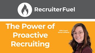 Recruiter Fuel - The Power of Proactive Recruiting