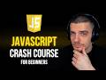 JavaScript Crash Course: Full Beginner Tutorial