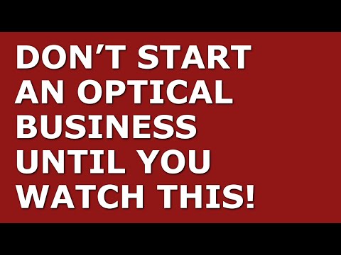 How do I start an optical business?