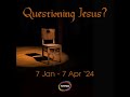 20240303 questioning jesus how much do you have