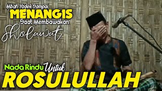 Mbah Yadek - Nada Rindu Untuk Rosulullah | Sholallahu Ala Muhammad cover Suling Merdu