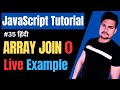 Array join() in JavaScript | Join() function in JavaScript| JavaScript tutorial | Part - 35
