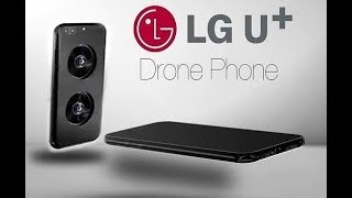 First Drone Phone from (LG U+) is Coming Soon - Primer Telefono Volador De (LG U+) Viene Pronto