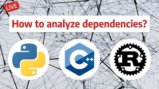 How to analyze Python, Cpp and Rust dependencies?