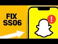 How to Fix Snapchat Support Code SS06