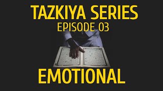 TAZKIYA SERIES || EPISODE 3