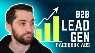 3 IMPORTANT things to know with B2B Lead Generation Ads On Facebook