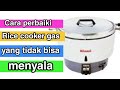 Cara perbaiki rice cooker gas yang tidak menyala