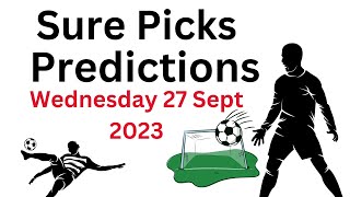 Sure Matches Predictions Wednesday 27 September 2023