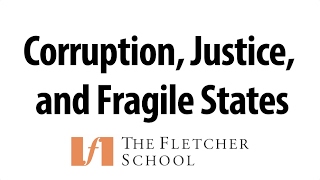 Corruption, Justice and Fragile States