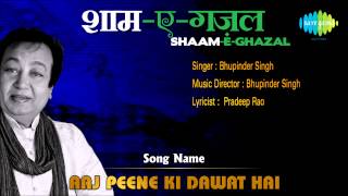 Aaj Peene Ki Dawat Hai | Shaam-E-Ghazal | Bhupinder Singh