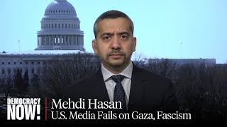 Mehdi Hasan on Genocide in Gaza, the Silencing of Palestinian Voices in U.S. Media & Trump's Fascism