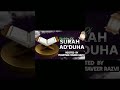 surat ad duha the morning hours sure ad duha qirat beautiful voice by qari tanveer razvi sahab