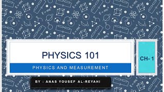 Physics 101  - chapter 1  - Physics and measurement