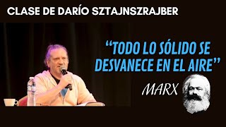 Todo lo sólido se desvanece en el aire (Marx) | por Darío Sztajnszrajber