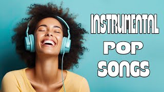 Instrumental Pop Songs | 3 Hours