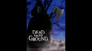 Dead Above Ground (2002) - Movie Review