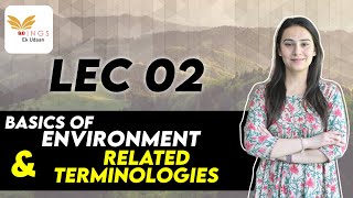 Lec 02- Basics of Environment \u0026 Related Terminologies || #jkssb #forester #forestguard