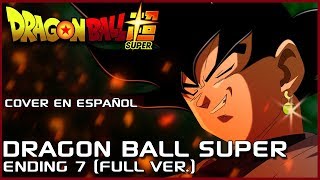 Dragon Ball Super Ending 7 Español Latino - Ángeles y Demonios